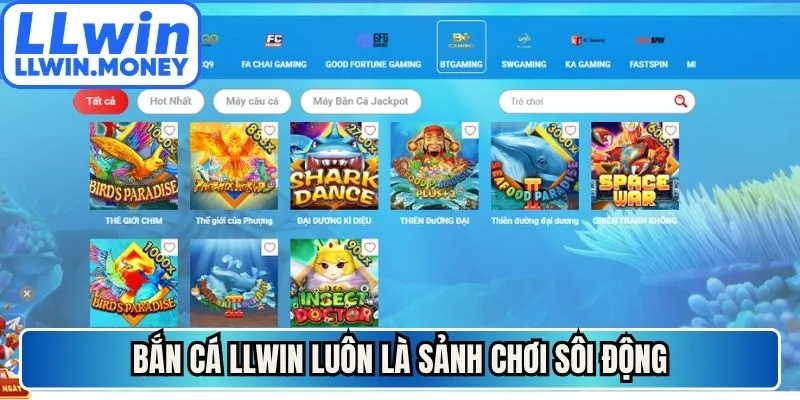 Bắn cá LLWIN luôn là sảnh chơi sôi động