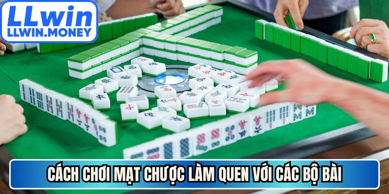Cách Chơi Mạt Chược - Nghệ Thuật Xếp Bài Đỉnh Cao 2026 2 Cách chơi mạt chược làm quen với các bộ bài