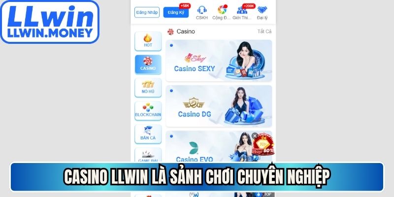 Casino LLWIN 1 Casino LLWIN là sảnh chơi chuyên nghiệp