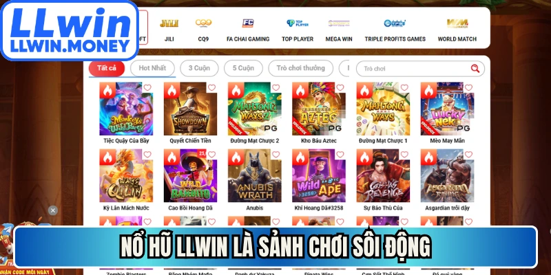 Nổ hũ LLWIN 1 Nổ hũ LLWIN là sảnh chơi sôi động